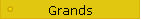 Grands